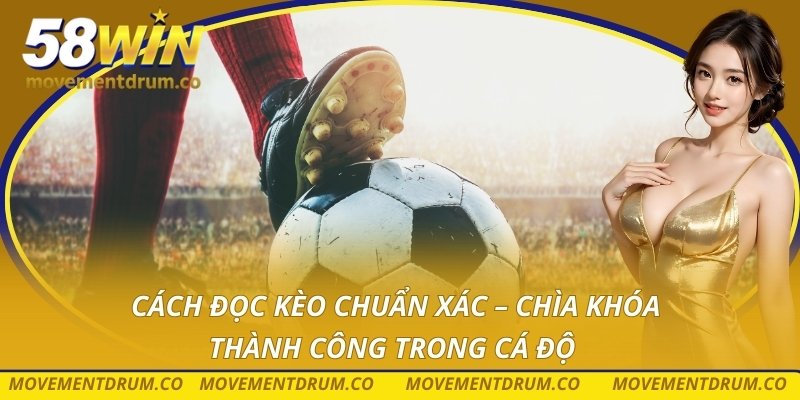 Cách đọc kèo chuẩn xác