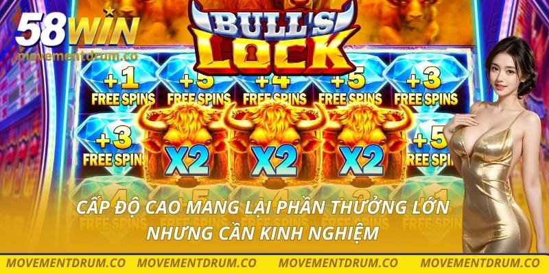 Cấp độ cao mang lại phần thưởng lớn nhưng cần kinh nghiệm