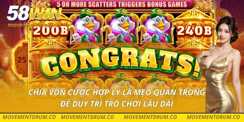 Chia vốn cược hợp lý là mẹo quan trọng để duy trì trò chơi lâu dài