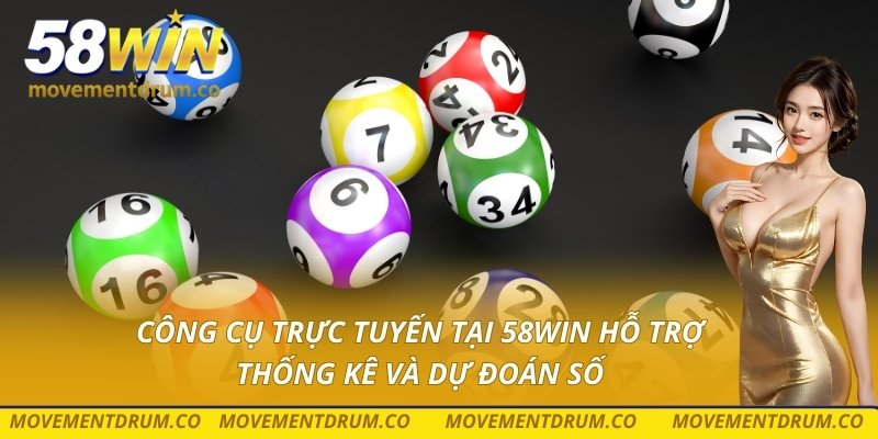 Công cụ trực tuyến tại 58win hỗ trợ thống kê và dự đoán số