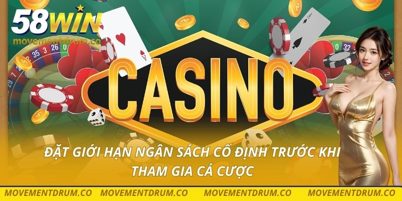 Đặt giới hạn ngân sách cố định trước khi tham gia cá cược