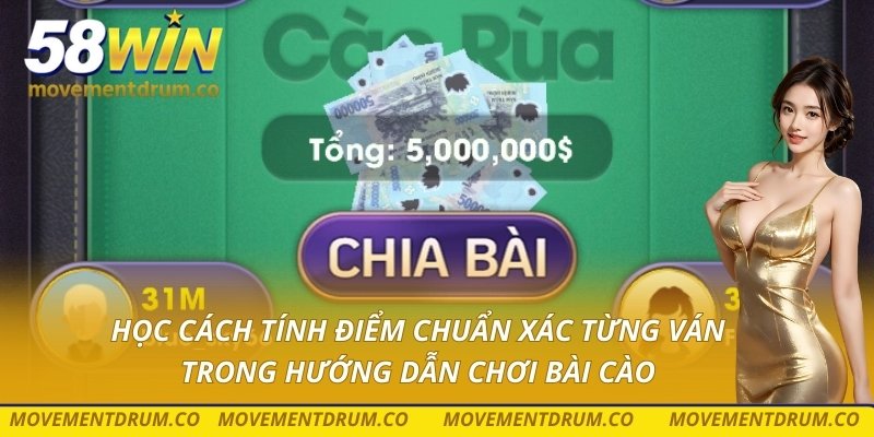 Học cách tính điểm chuẩn xác từng ván trong hướng dẫn chơi bài cào