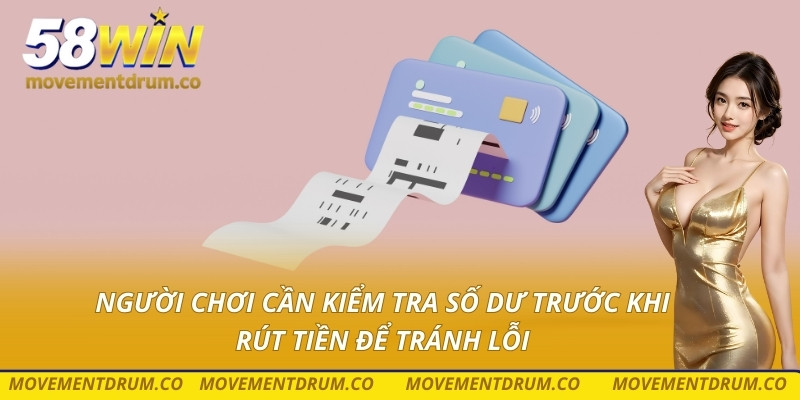 Người chơi cần kiểm tra số dư trước khi rút tiền để tránh lỗi