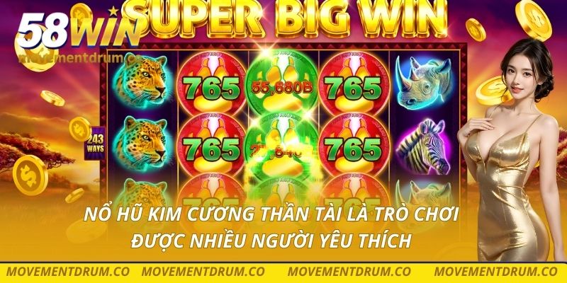 Nổ hũ Kim Cương Thần Tài là trò chơi được nhiều người yêu thích