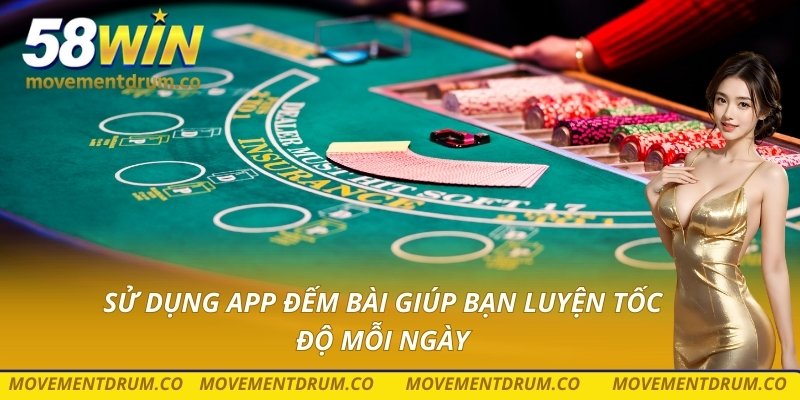 Sử dụng app đếm bài giúp bạn luyện tốc độ mỗi ngày