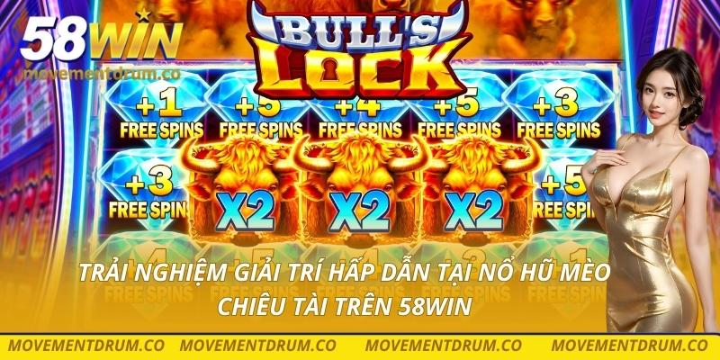 Trải nghiệm giải trí hấp dẫn tại nổ hũ Mèo Chiêu Tài trên 58Win